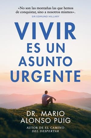 VIVIR ES UN ASUNTO URGENTE | 9788466382427 | ALONSO PUIG, MARIO | Llibreria Drac - Llibreria d'Olot | Comprar llibres en català i castellà online