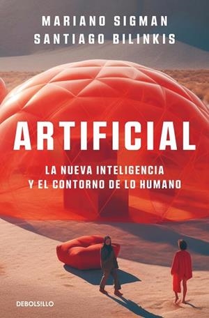 ARTIFICIAL | 9788466380317 | SIGMAN, MARIANO; BILINKIS, SANTIAGO | Llibreria Drac - Llibreria d'Olot | Comprar llibres en català i castellà online