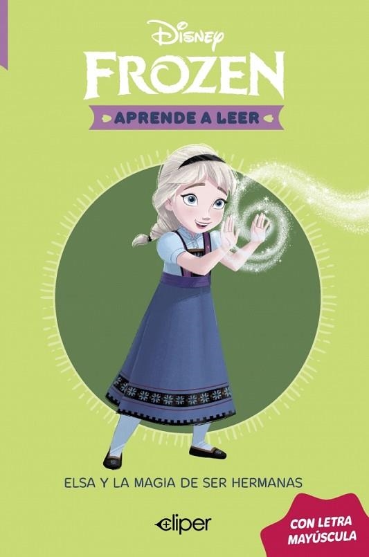 ELSA Y LA MAGIA DE SER HERMANAS (DISNEY. APRENDE A LEER CON LETRA MAYÚSCULA) | 9788419487599 | DISNEY | Llibreria Drac - Llibreria d'Olot | Comprar llibres en català i castellà online