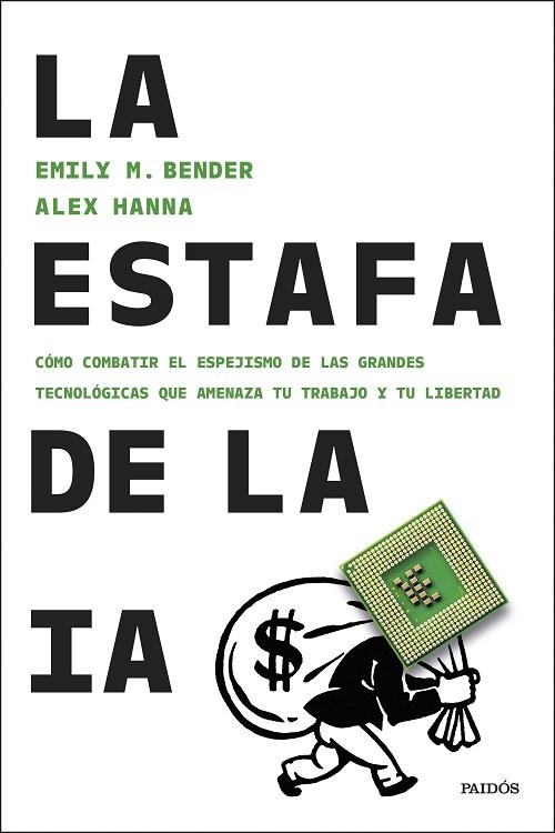 ESTAFA DE LA IA, LA | 9788449344886 | BENDER, EMILY M.; HANNA, ALEX | Llibreria Drac - Librería de Olot | Comprar libros en catalán y castellano online
