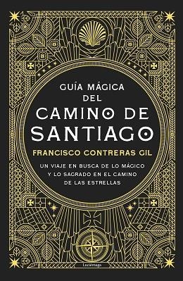 GUÍA MÁGICA DEL CAMINO DE SANTIAGO | 9791387667351 | CONTRERAS GIL, FRANCISCO | Llibreria Drac - Librería de Olot | Comprar libros en catalán y castellano online
