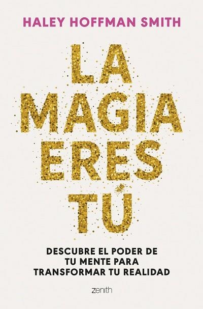 MAGIA ERES TÚ, LA | 9788408309376 | HOFFMAN SMITH, HALEY | Llibreria Drac - Llibreria d'Olot | Comprar llibres en català i castellà online