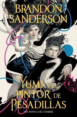 YUMI Y EL PINTOR DE PESADILLAS | 9791387871239 | SANDERSON, BRANDON | Llibreria Drac - Llibreria d'Olot | Comprar llibres en català i castellà online