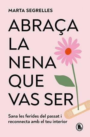 ABRAÇA LA NENA QUE VAS SER | 9788402430915 | SEGRELLES, MARTA | Llibreria Drac - Llibreria d'Olot | Comprar llibres en català i castellà online
