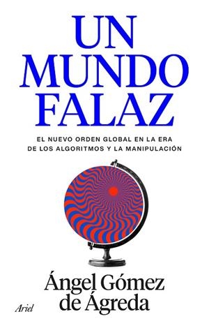 MUNDO FALAZ, UN | 9788434440241 | GÓMEZ DE ÁGREDA, ÁNGEL | Llibreria Drac - Llibreria d'Olot | Comprar llibres en català i castellà online