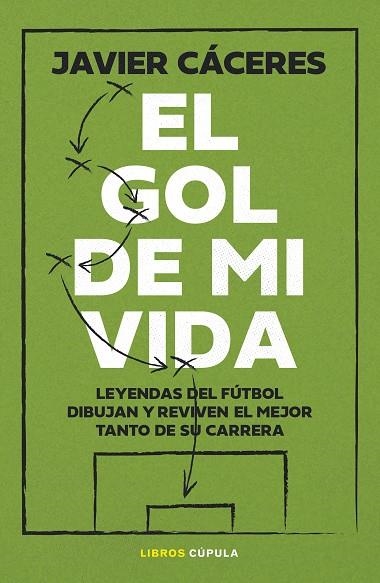 GOL DE MI VIDA, EL | 9788448045654 | CÁCERES, JAVIER | Llibreria Drac - Llibreria d'Olot | Comprar llibres en català i castellà online