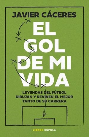 GOL DE MI VIDA, EL | 9788448045654 | CÁCERES, JAVIER | Llibreria Drac - Llibreria d'Olot | Comprar llibres en català i castellà online