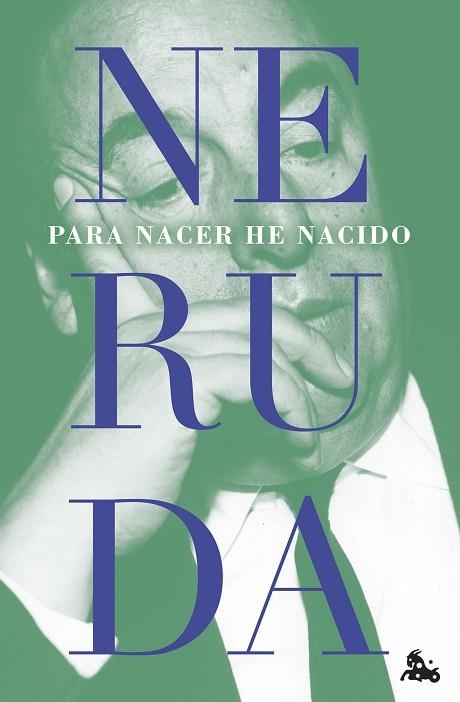 PARA NACER HE NACIDO | 9788432249341 | NERUDA, PABLO | Llibreria Drac - Llibreria d'Olot | Comprar llibres en català i castellà online
