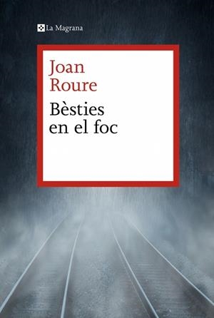 BÈSTIES EN EL FOC | 9788419334749 | ROURE, JOAN | Llibreria Drac - Llibreria d'Olot | Comprar llibres en català i castellà online