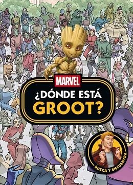 MARVEL. ¿DÓNDE ESTÁ GROOT? | 9788410362413 | MARVEL | Llibreria Drac - Librería de Olot | Comprar libros en catalán y castellano online