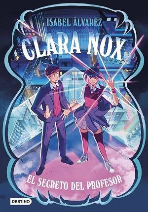 SECRETO DEL PROFESOR, EL (CLARA NOX 2) | 9788408314455 | ÁLVAREZ, ISABEL | Llibreria Drac - Llibreria d'Olot | Comprar llibres en català i castellà online