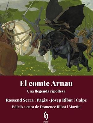 COMTE ARNAU, EL | 9788412980691 | SERRA I PAGÈS, ROSSEND; RIBOT I CALPE, JOSEP | Llibreria Drac - Llibreria d'Olot | Comprar llibres en català i castellà online