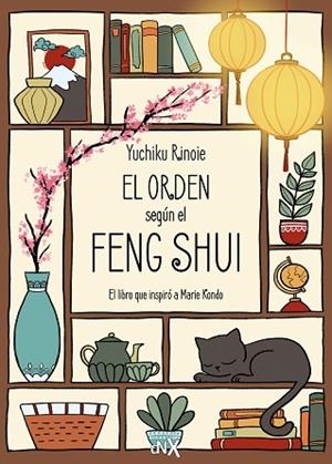 ORDEN SEGÚN EL FENG SHUI, EL | 9788419467775 | RINOIE, YUCHIKU | Llibreria Drac - Librería de Olot | Comprar libros en catalán y castellano online
