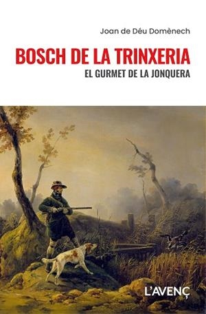BOSCH DE LA TRINXERIA | 9788418680632 | DOMÈNECH, JOAN DE DÉU | Llibreria Drac - Librería de Olot | Comprar libros en catalán y castellano online