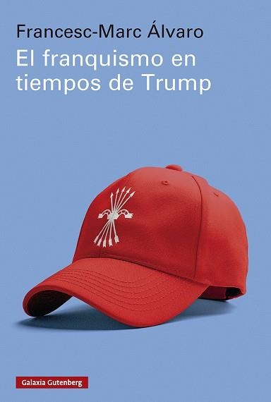 FRANQUISMO EN TIEMPOS DE TRUMP, EL | 9791388019487 | ÁLVARO, FRANCESC-MARC | Llibreria Drac - Librería de Olot | Comprar libros en catalán y castellano online