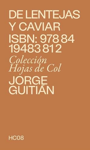 DE LENTEJAS Y CAVIAR | 9788419483812 | GUITIÁN, JORGE | Llibreria Drac - Llibreria d'Olot | Comprar llibres en català i castellà online