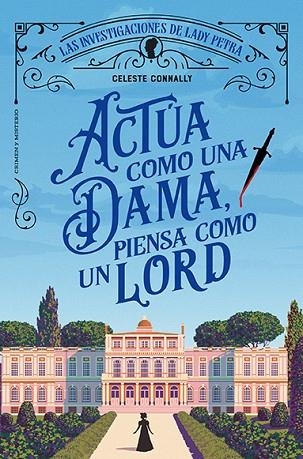 ACTÚA COMO UNA DAMA, PIENSA COMO UN LORD | 9788410206113 | CONNALLY, CELESTE | Llibreria Drac - Llibreria d'Olot | Comprar llibres en català i castellà online