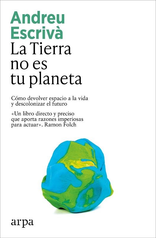 TIERRA NO ES TU PLANETA, LA | 9791387833336 | ESCRIVÀ, ANDREU | Llibreria Drac - Llibreria d'Olot | Comprar llibres en català i castellà online
