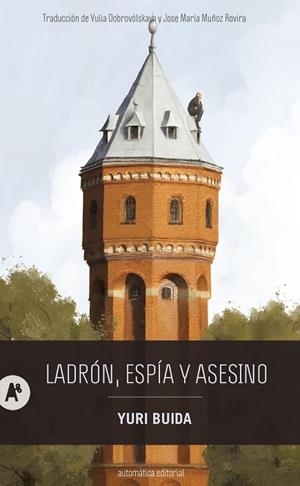 LADRÓN, ESPÍA Y ASESINO | 9788410141216 | BUIDA, YURI | Llibreria Drac - Llibreria d'Olot | Comprar llibres en català i castellà online