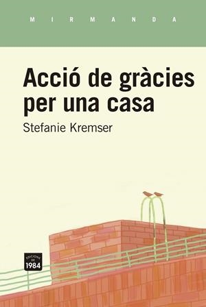 ACCIÓ DE GRÀCIES PER UNA CASA | 9791387757281 | KREMSER, STEFANIE | Llibreria Drac - Llibreria d'Olot | Comprar llibres en català i castellà online