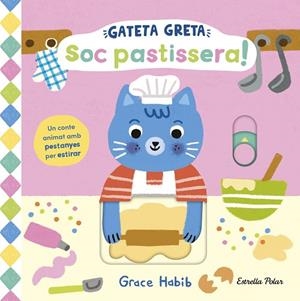 GATETA GRETA. SOC PASTISSERA! | 9791387782467 | HABIB, GRACE | Llibreria Drac - Llibreria d'Olot | Comprar llibres en català i castellà online