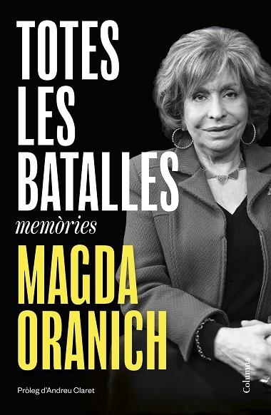 TOTES LES BATALLES. MEMÒRIES | 9788466434713 | ORANICH, MAGDA | Llibreria Drac - Librería de Olot | Comprar libros en catalán y castellano online