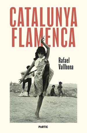 CATALUNYA FLAMENCA | 9788498096248 | VALLBONA, RAFAEL | Llibreria Drac - Llibreria d'Olot | Comprar llibres en català i castellà online