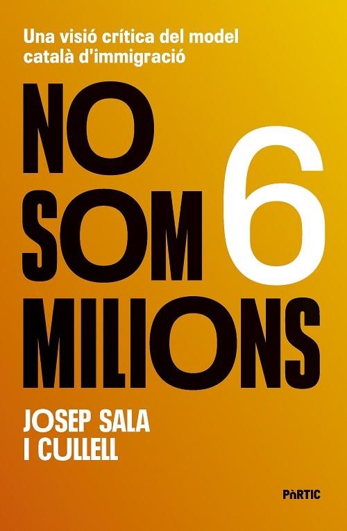 NO SOM SIS MILIONS | 9788498096262 | SALA CULLELL, JOSEP | Llibreria Drac - Llibreria d'Olot | Comprar llibres en català i castellà online