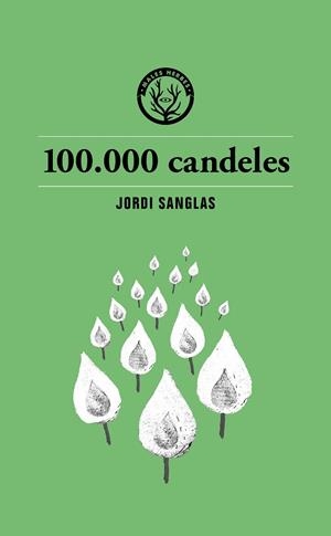 100.000 CANDELES | 9791399014693 | SANGLAS, JORDI | Llibreria Drac - Librería de Olot | Comprar libros en catalán y castellano online