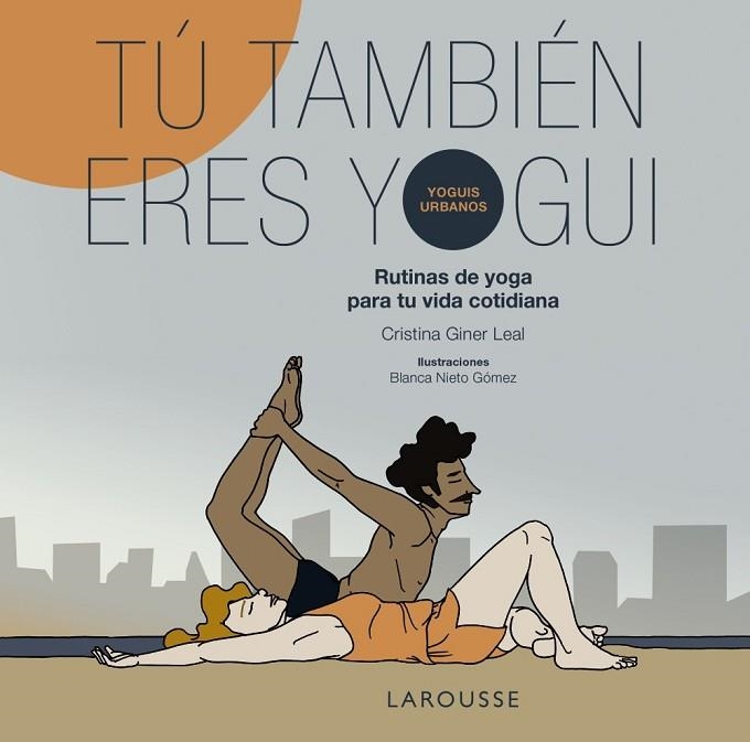 TÚ TAMBIÉN ERES YOGUI | 9791387520762 | GINER, CRISTINA; NIETO, BLANCA | Llibreria Drac - Librería de Olot | Comprar libros en catalán y castellano online