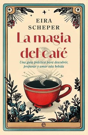 MAGIA DEL CAFÉ, LA | 9788410942325 | SCHEPER, EIRA | Llibreria Drac - Llibreria d'Olot | Comprar llibres en català i castellà online