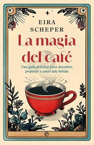 MAGIA DEL CAFÉ, LA | 9788410942325 | SCHEPER, EIRA | Llibreria Drac - Llibreria d'Olot | Comprar llibres en català i castellà online