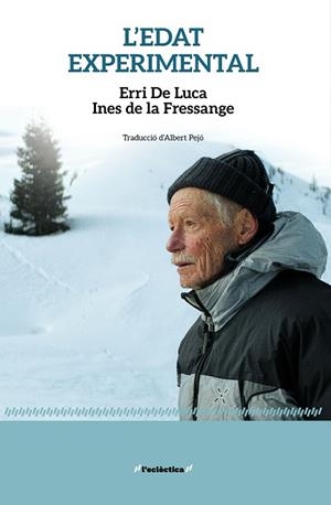 EDAT EXPERIMENTAL, L' | 9788413588827 | DE LUCA, ERRI; DE LA FRESSANGE, INES | Llibreria Drac - Llibreria d'Olot | Comprar llibres en català i castellà online