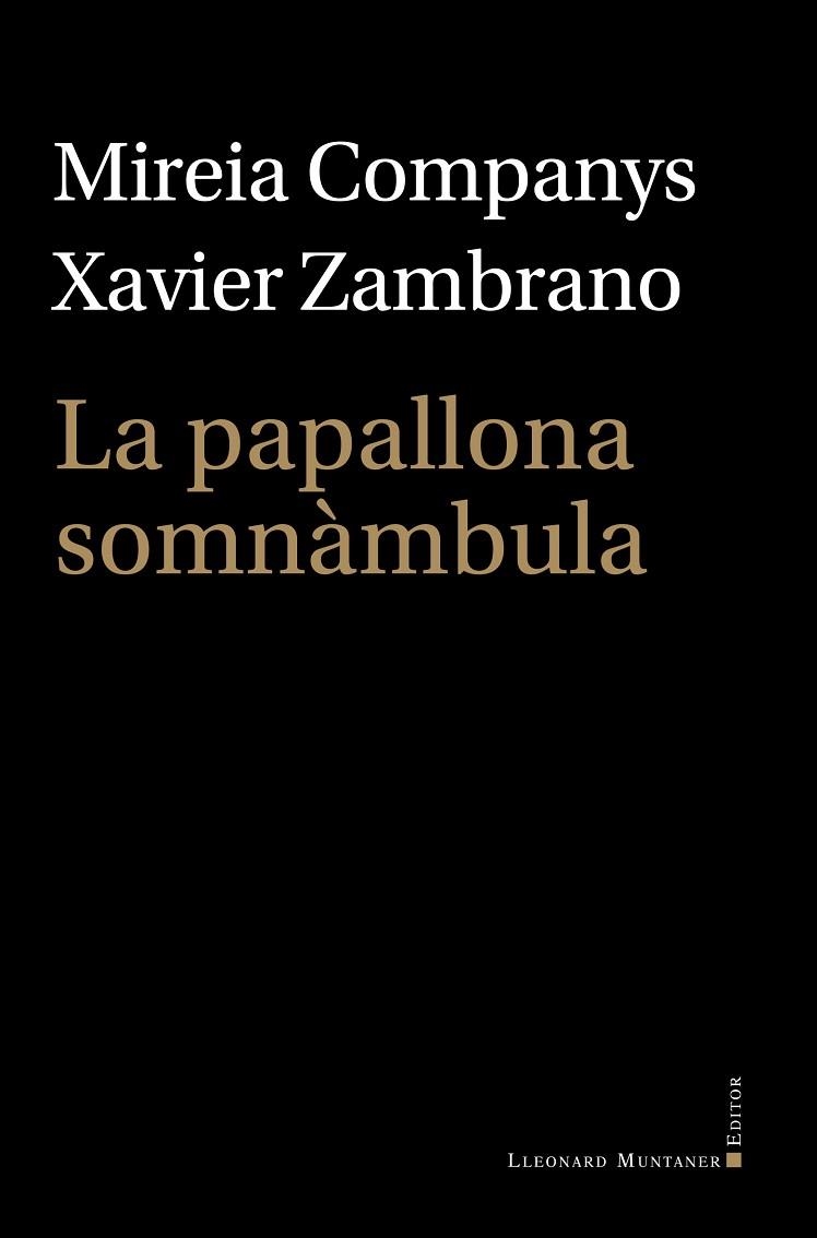 PAPALLONA SOMNÀMBULA, LA | 9788410377745 | COMPANYS, MIREIA; ZAMBRANO, XAVIER | Llibreria Drac - Llibreria d'Olot | Comprar llibres en català i castellà online