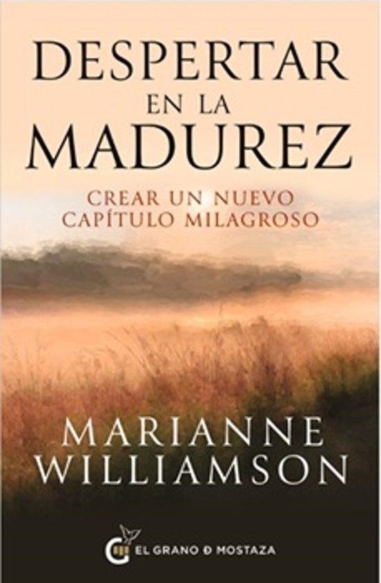 DESPERTAR EN LA MADUREZ | 9791399075250 | WILLIAMSON, MARIANNE | Llibreria Drac - Llibreria d'Olot | Comprar llibres en català i castellà online
