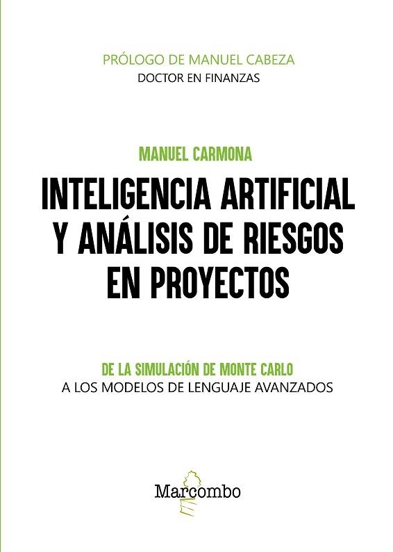 INTELIGENCIA ARTIFICIAL Y ANÁLISIS DE RIESGOS EN PROYECTOS | 9788426741066 | CARMONA, MANUEL | Llibreria Drac - Llibreria d'Olot | Comprar llibres en català i castellà online