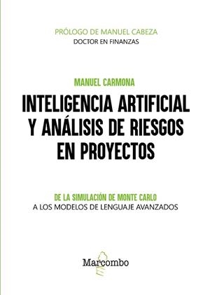 INTELIGENCIA ARTIFICIAL Y ANÁLISIS DE RIESGOS EN PROYECTOS | 9788426741066 | CARMONA, MANUEL | Llibreria Drac - Llibreria d'Olot | Comprar llibres en català i castellà online