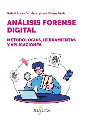 ANÁLISIS FORENSE DIGITAL | 9788426741233 | GÓMEZ DÉNIZ, LUIS; SOCAS GUTIÉRREZ, RAFAEL | Llibreria Drac - Llibreria d'Olot | Comprar llibres en català i castellà online
