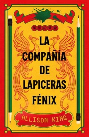 COMPAÑÍA DE LAPICERAS FÉNIX, LA | 9788410085909 | KING, ALLISON | Llibreria Drac - Librería de Olot | Comprar libros en catalán y castellano online
