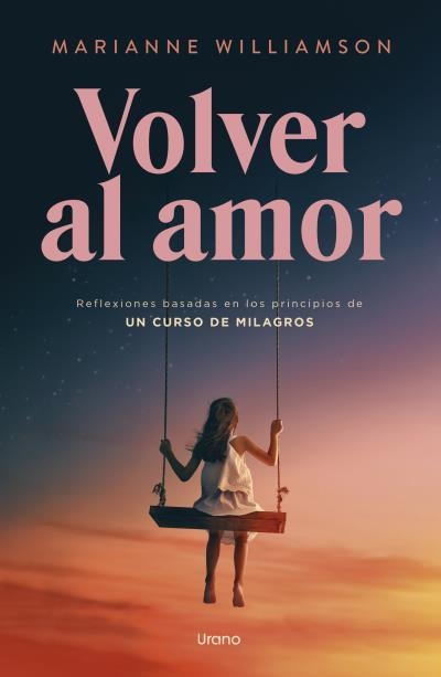 VOLVER AL AMOR | 9791387662257 | WILLIAMSON, MARIANNE | Llibreria Drac - Llibreria d'Olot | Comprar llibres en català i castellà online