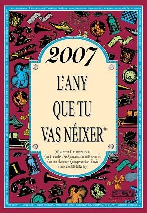 2007 L'ANY QUE TU VAS NÉIXER | 9788415003281 | COLLADO BASCOMPTE, ROSA | Llibreria Drac - Llibreria d'Olot | Comprar llibres en català i castellà online