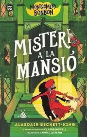 MISTERI A LA MANSIO (MONTGOMERY BONBON, 3) | 9788410860209 | ALASDAIR, BECKETT-KING | Llibreria Drac - Llibreria d'Olot | Comprar llibres en català i castellà online