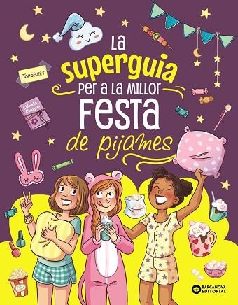 SUPER GUIA PER A LA MILLOR FESTA DE PIJAMES, LA | 9788448967284 | MEYER, AURORE | Llibreria Drac - Llibreria d'Olot | Comprar llibres en català i castellà online