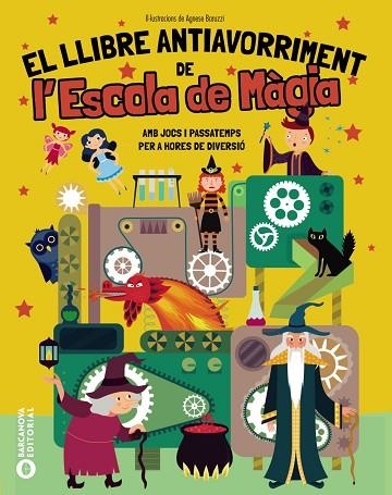 LLIBRE ANTIAVORRIMENT DE L'ESCOLA DE MÀGIA, EL | 9788448967307 | BARUZZI, AGNESE | Llibreria Drac - Llibreria d'Olot | Comprar llibres en català i castellà online