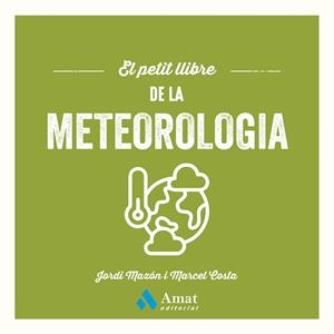 PETIT LLIBRE DE LA METEOROLOGIA, EL | 9788410451643 | MAZÓN, JORDI; COSTA, MARCEL | Llibreria Drac - Llibreria d'Olot | Comprar llibres en català i castellà online