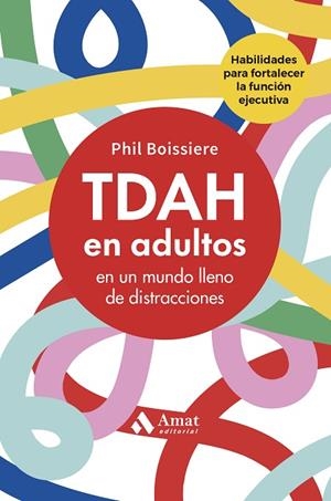 TDAH EN ADULTOS | 9788410451544 | BOISSIERE, PHIL | Llibreria Drac - Llibreria d'Olot | Comprar llibres en català i castellà online