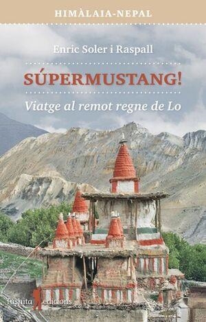 SUPERMUSTANG HIMALAIA NEPAL | 9788412977448 | SOLER, ENRIC | Llibreria Drac - Llibreria d'Olot | Comprar llibres en català i castellà online