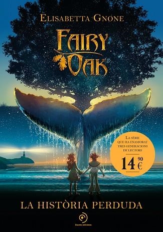 HISTÒRIA PERDUDA, LA (FAIRY OAK) | 9791387574628 | GNONE, ELISABETTA | Llibreria Drac - Librería de Olot | Comprar libros en catalán y castellano online