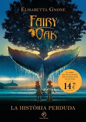 HISTÒRIA PERDUDA, LA (FAIRY OAK) | 9791387574628 | GNONE, ELISABETTA | Llibreria Drac - Llibreria d'Olot | Comprar llibres en català i castellà online