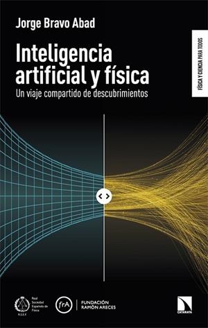 INTELIGENCIA ARTIFICIAL Y FÍSICA | 9788410675353 | BRAVO ABAD, JORGE | Llibreria Drac - Librería de Olot | Comprar libros en catalán y castellano online